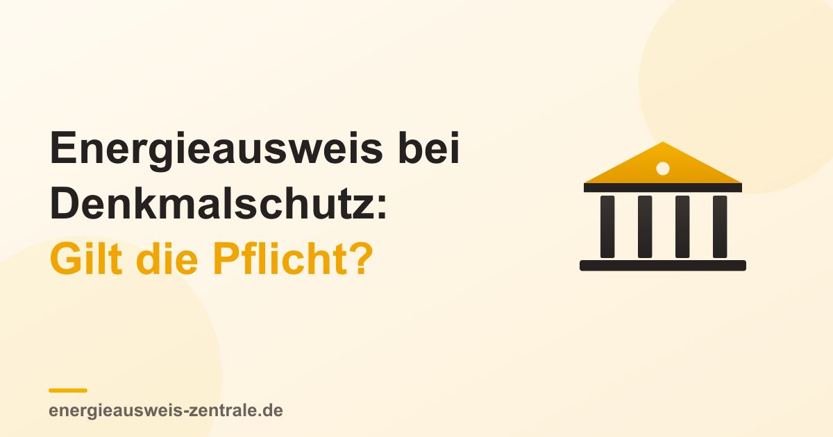 Energieausweis bei denkmalgeschützten Gebäuden: Gilt die Pflicht?